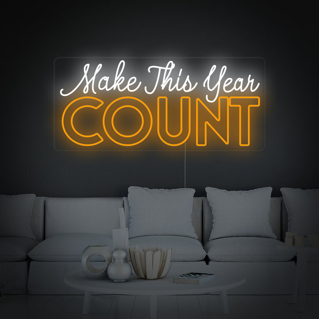 Make This Year Count Neon Sign