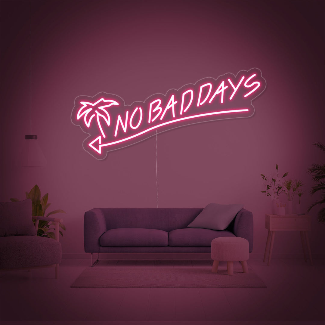 "No Bad Days" Neon Sign