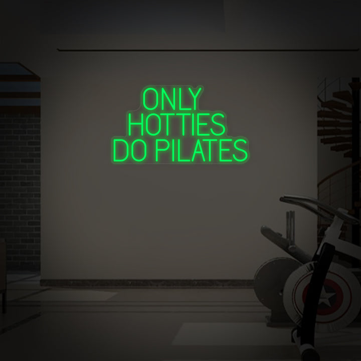 "Only Hotties Do Pilates" Neon Sign