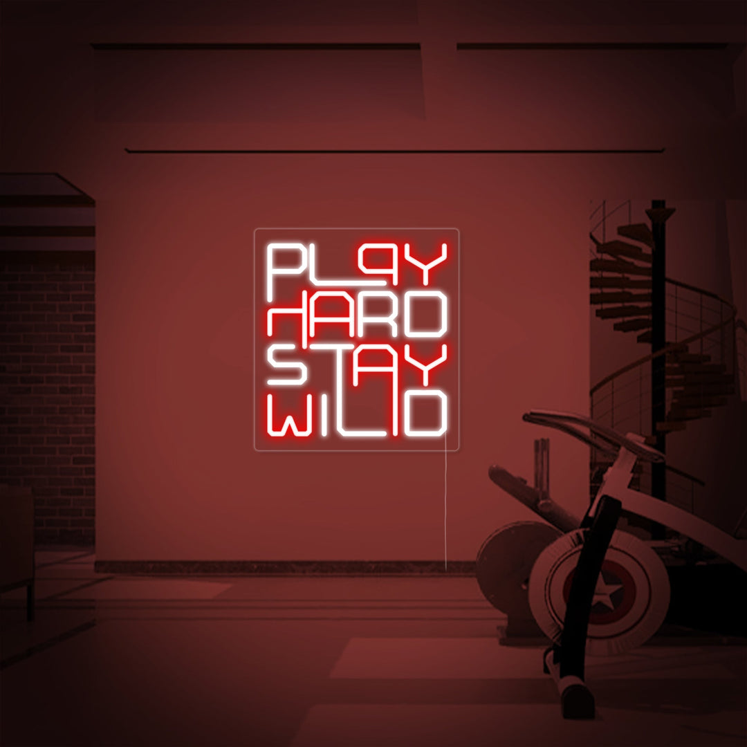 "Play Hard Stay Wild" Neon Sign