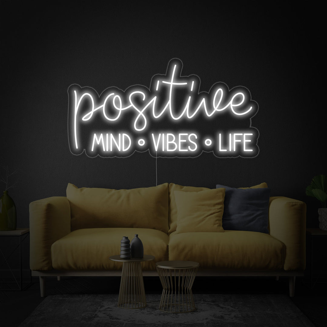 Positive Mind Vibes Life Neon Sign