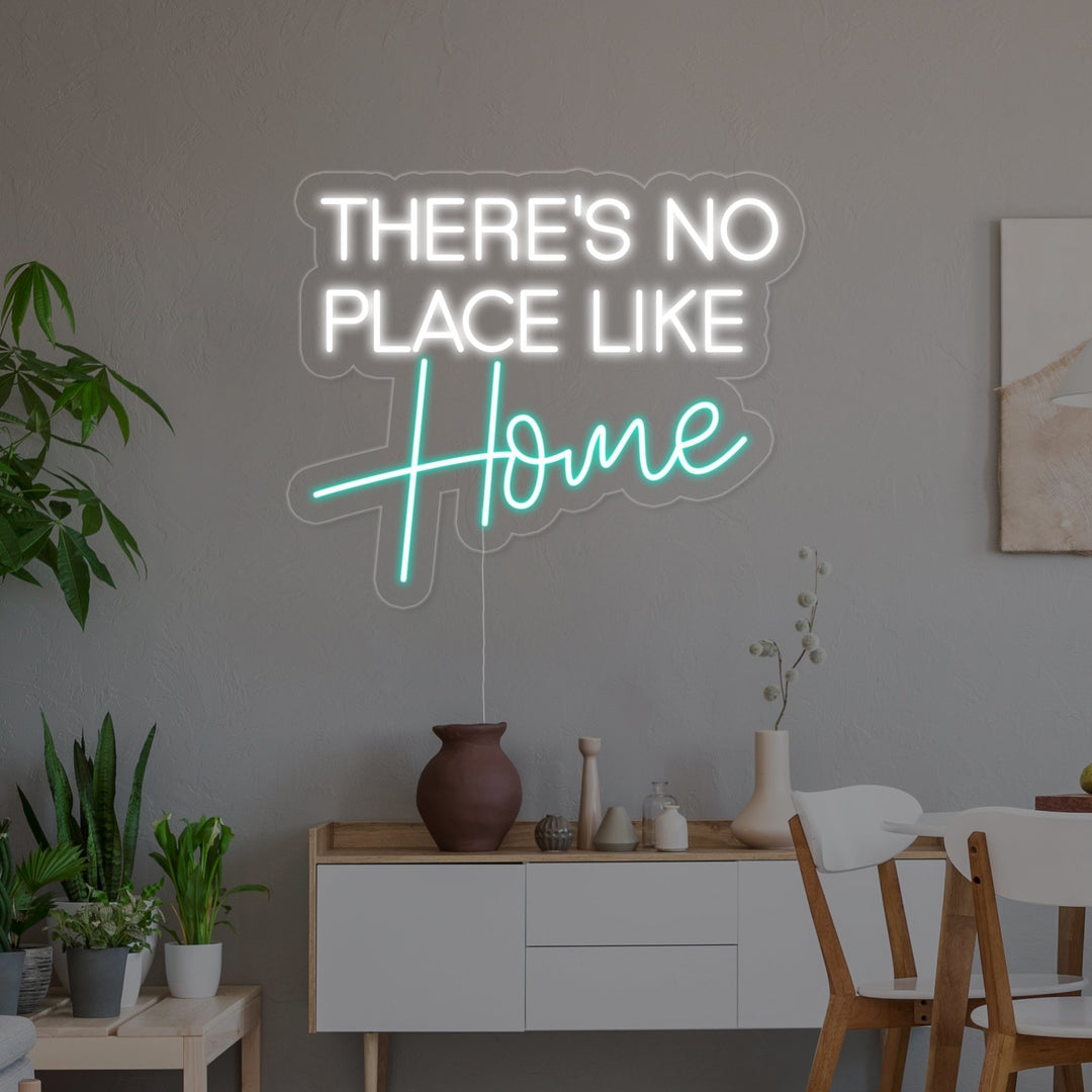 "THERES NO PLACE LIKE HOME" Neon Sign