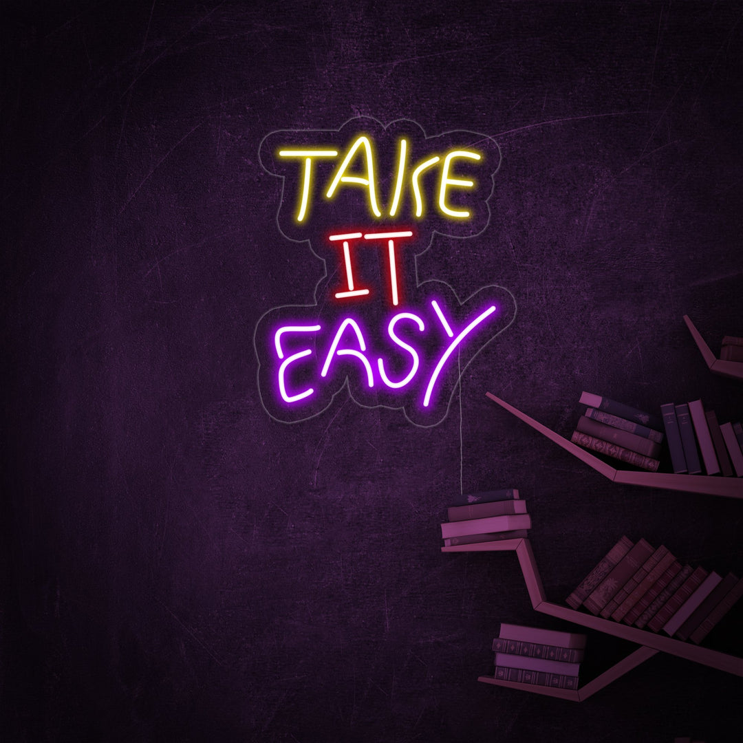 "Take it Easy" Neon Sign