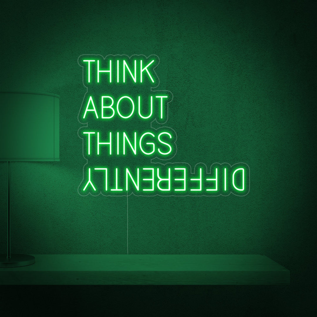 "Think About Things Differently" Neon Sign