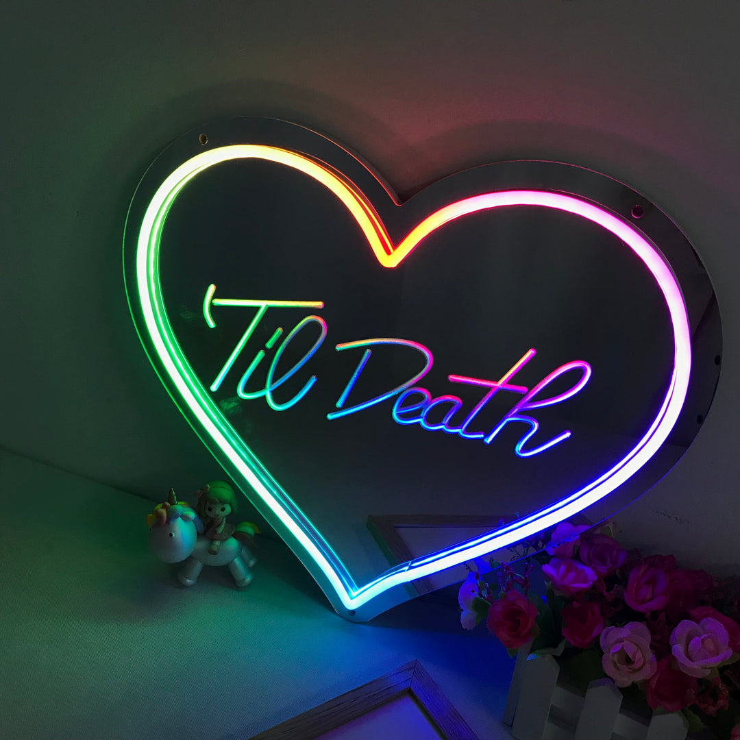 "Till Death, Dreamy Color Changing" Mirror Neon Sign