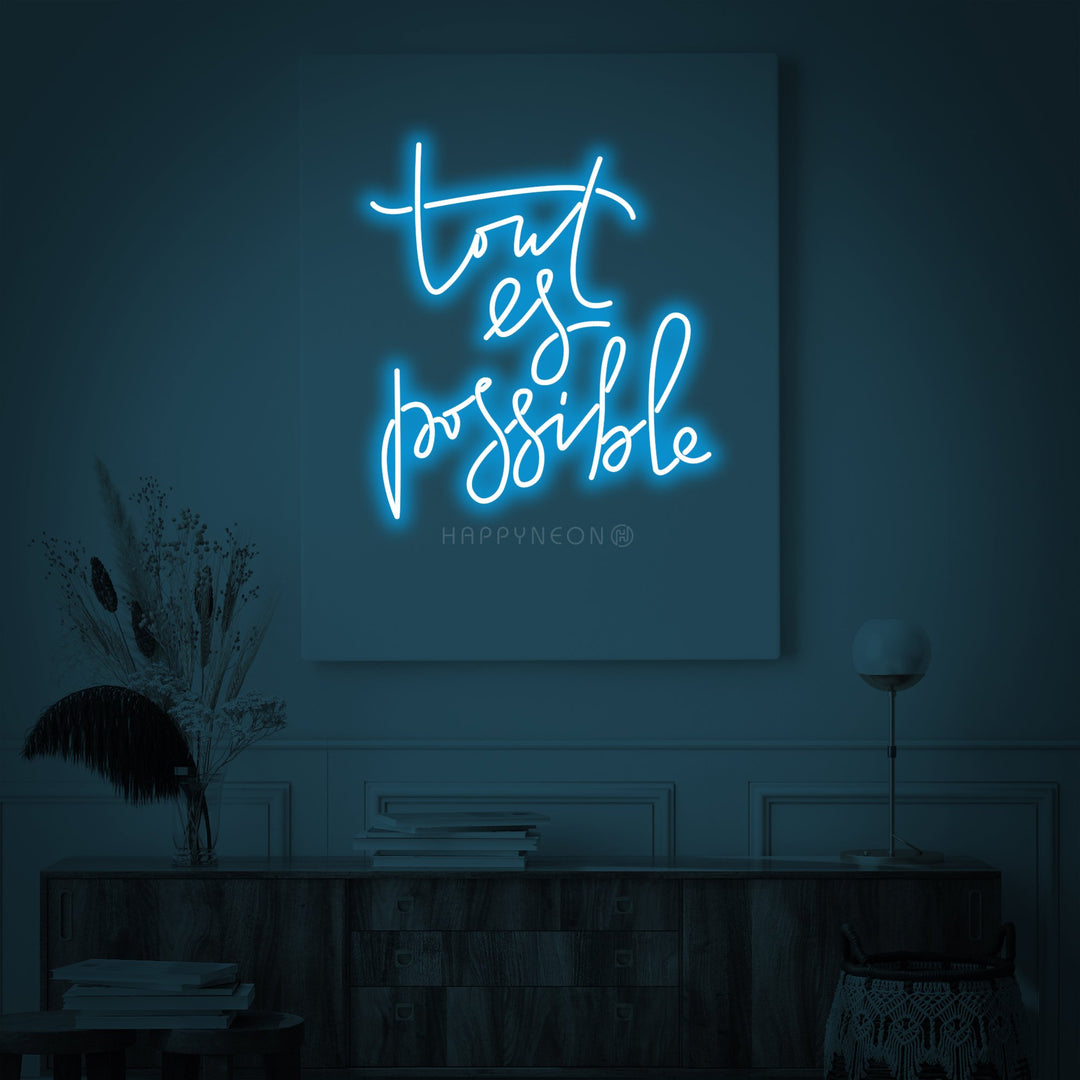 "Tout est possible (Everything is possible)" Neon Sign