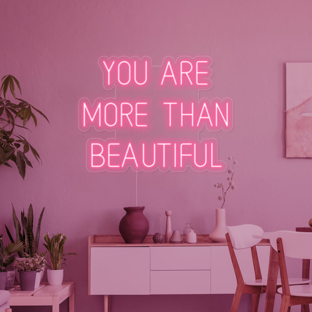 "You Are More Than Beautiful" Neon Sign