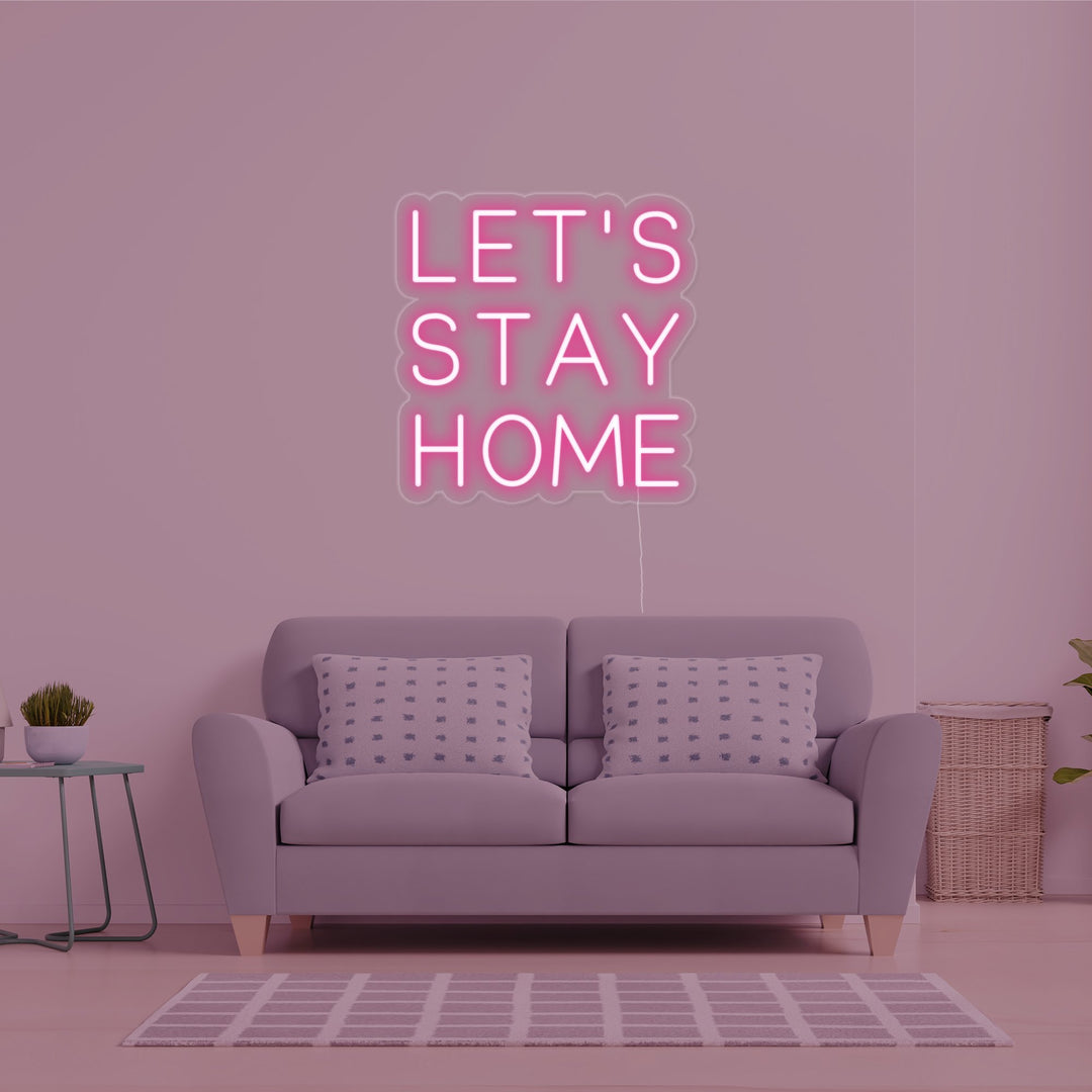 "Lets Stay Home" Neon Sign